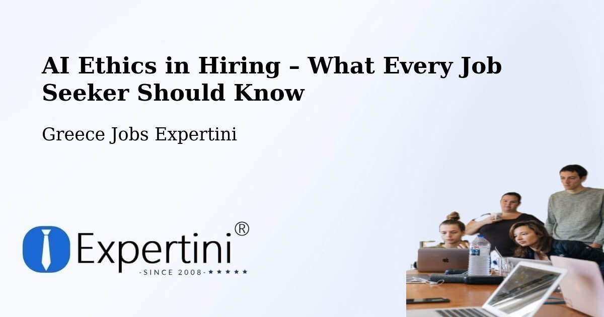 AI Ethics in Recruitment & Hiring – Rizári - Rizári, Greece Jobs Expertini